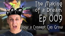 ‘The Making of a Dream’ Episode 9: How a Concept can Grow